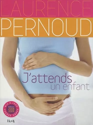 J'attends un enfant - Laurence Pernoud