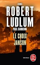 [Robert Ludlum] Le choix de Janson