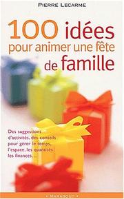 [Pierre Lecamme] 100 idées pour animer une fête de famille
