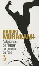 [Haruki Murakami] Autoportrait de l'auteur en coureur de fond
