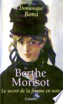 [Dominique Bona] Berthe Morisot