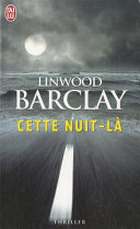 [Linwood Barclay] Cette nuit-là