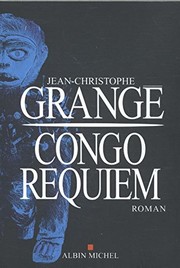 [Jean-Christophe Grangé] Congo Requiem