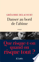 [Grégoire Delacourt] Danser au bord de l'abîme