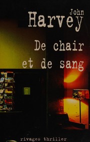 [John Harvey] De chair et de sang