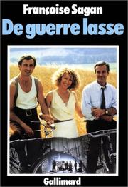 [Françoise Sagan] De guerre lasse
