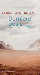 [Charif Majdalani] Dernière oasis