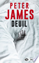 [Peter James] Deuil