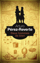 [Arturo Pérez-Reverte] Deux hommes de bien