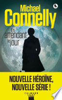 [Michael Connelly] En attendant le jour