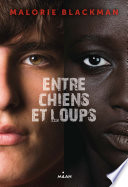 [Malorie Blackman] Entre Chiens et Loups
