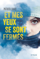 [Patrick Bard] Et mes yeux se sont fermés