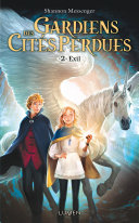[Shannon Messenger] Gardiens des Cités Perdues — Tome 2