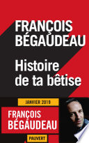 [François Bégaudeau] Histoire de ta bêtise