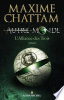 [Maxime Chattam] L'Autre Monde : L'Alliance des Trois