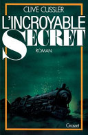 [Clive Cussler] L'Incroyable secret