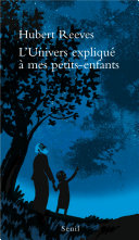 [Hubert Reeves] L'Univers expliqué à mes petits-enfants
