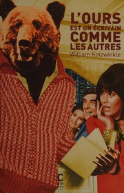 [William Kotzwinkle] L'ours est un écrivain comme les autres