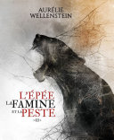 [Aurélie Wellenstein] L'Épée, la Famine et la Peste