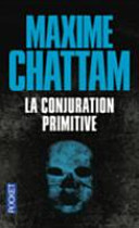 [Maxime Chattam] La Conjuration Primitive