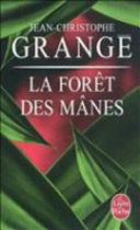 [Jean-Christophe Grangé] La Forêt des Mânes