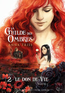 [Anna Triss] La Guilde des Ombres T3 : Le Don de vie