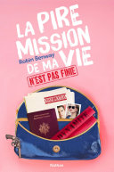 [Robin Benway] La Pire Mission de ma vie