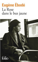 [Eugène Ebodé] La Rose dans le bus jaune