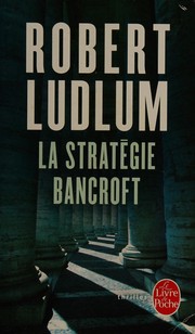 [Robert Ludlum] La Stratégie Bancroft