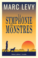 [Marc Levy] La Symphonie des monstres