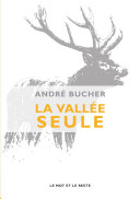 [André Bucher] La Vallée seule