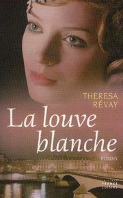 [Theresa Révay] La louve blanche