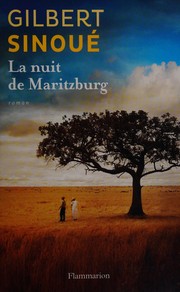 [Gilbert Sinoué] La nuit de Maritzburg