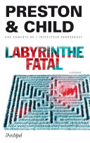[Preston & Child] Labyrinthe fatal