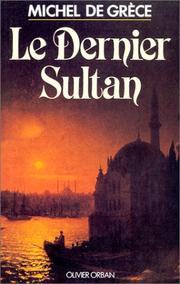 [Michel de Grèce] Le Dernier Sultan