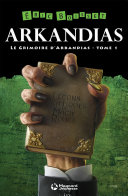 [Éric Boisset] Le Grimoire d'Arkandias