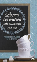 [Francesc Miralles & Care Santos] Le plus bel endroit du monde est ici