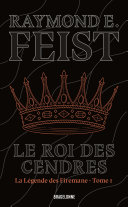 [Raymond E. Feist] Le roi des cendres