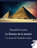 [Théophile Gautier] Le roman de la momie