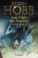 [Robin Hobb] Les Cités des Anciens 1 : Dragons et serpents