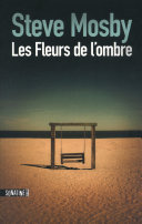 [Steve Mosby] Les Fleurs de l'Ombre