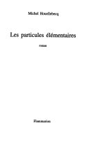 [Michel Houellebecq] Les Particules élémentaires