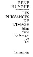 [René Huyghe] Les Puissances de l'image