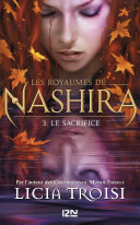 [Licia Troisi] Les Royaumes de Nashira 3 : Le Sacrifice
