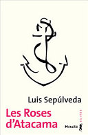 [Luis Sepúlveda] Les roses d'Atacama