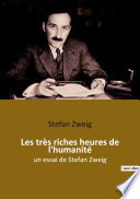 [Stefan Zweig] Les très riches heures de l'humanité