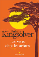 [Barbara Kingsolver] Les yeux dans les arbres