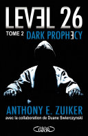 [Anthony E. Zuiker] Level 26 Tome 2 : Dark Prophecy