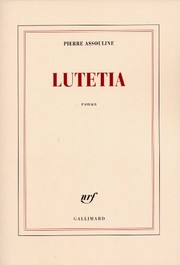 [Pierre Assouline] Lutetia