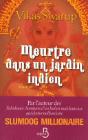 [Vikas Swarup] Meurtre dans un jardin indien